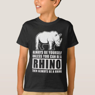 T-shirt Soyez Toujours Vous-Même À Moins D'Être Rhino Cost