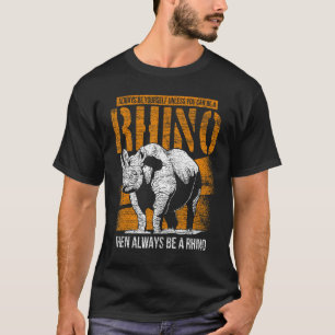 T-shirt Soyez Toujours Vous-Même À Moins Que Vous Ne Puiss