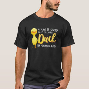 T-shirt Soyez Toujours Vous-Même À Moins Que Vous Ne Puiss