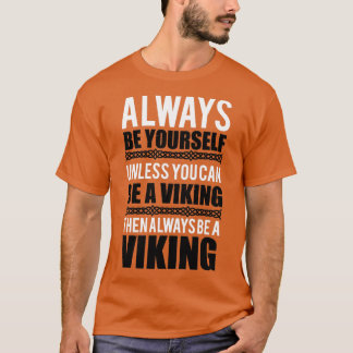 T-shirt Soyez toujours vous-même à moins que vous ne puiss