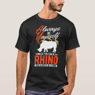 T-shirt Soyez toujours vous-même à moins que vous ne puiss