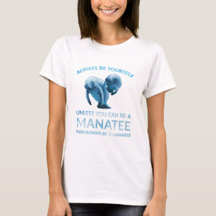 T-shirt Soyez toujours vous-même à moins que vous ne puiss