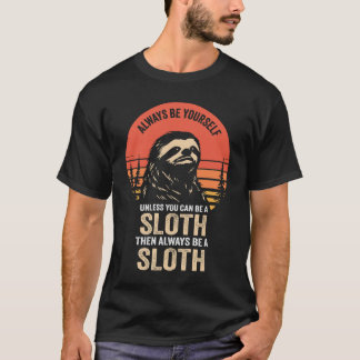 T-shirt Soyez Toujours Vous-Même À Moins Que Vous Ne Puiss