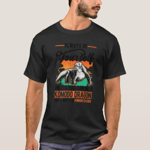 T-shirt Soyez toujours vous-même Komodo Dragon Monitor Liz