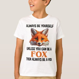 T-shirt Soyez Toujours Vous-Même Sauf Si Vous Pouvez Être 