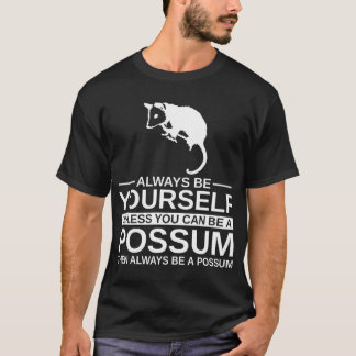 T-shirt Soyez toujours vous Possum