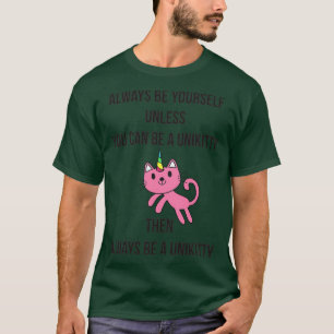 T-shirt Soyez toujours vous UniKitty