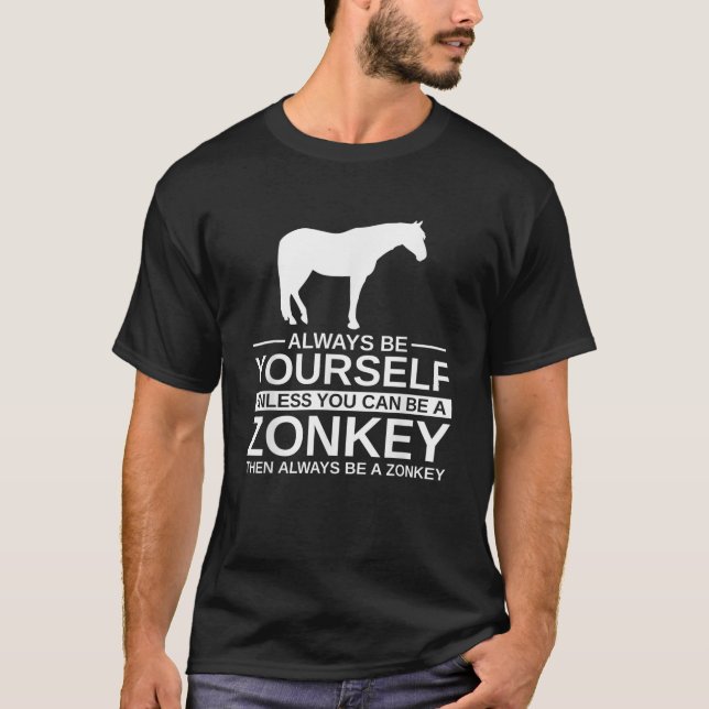 T-shirt Soyez Toujours Zonkey Cadeau Pour Hommes Femmes Ze (Devant)