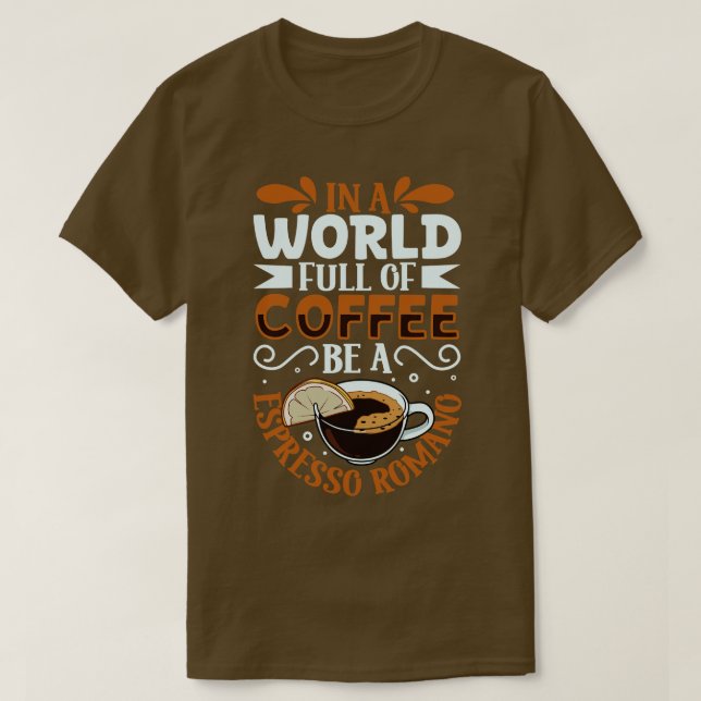 T-shirt Soyez un amateur de café Espresso Romano (Design devant)