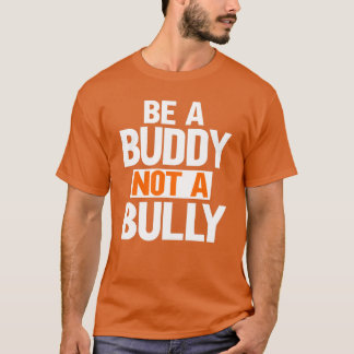 T-shirt Soyez un ami et non pas une personne qui s'oppose 