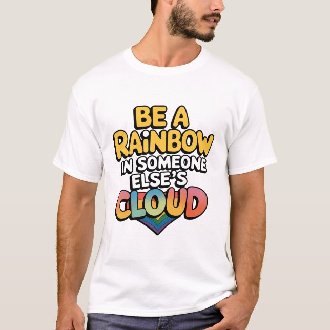 T-shirt Soyez un arc-en-ciel (Devant)