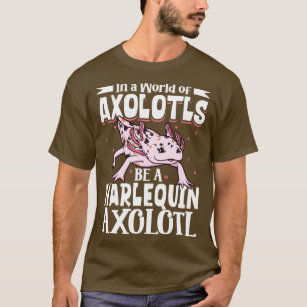 T-shirt Soyez un arlequin Axolotl