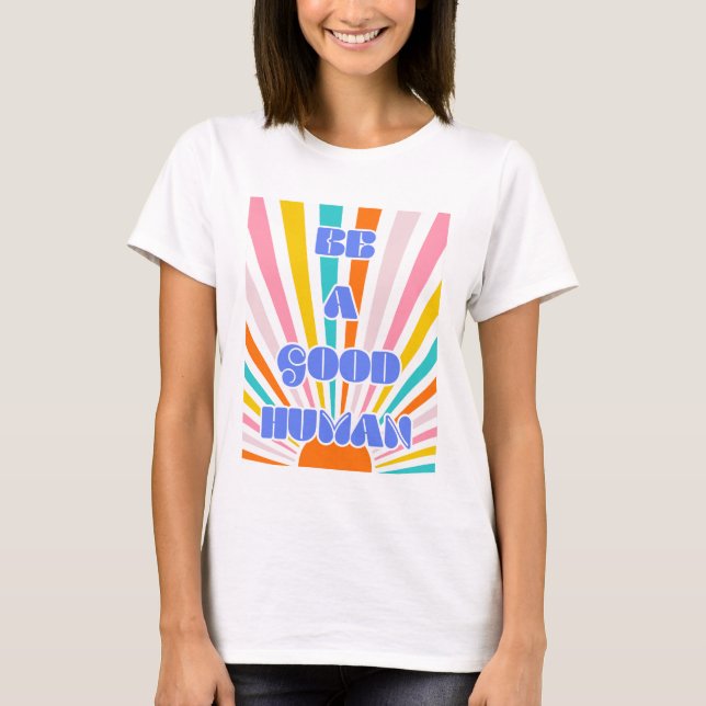 T-shirt Soyez un bon homme - Rainbow Sun (Devant)