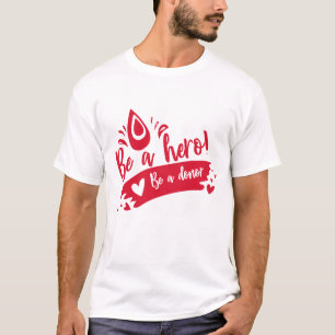 T-shirt Soyez Un Héros Soyez Un Donateur Donneur de sang