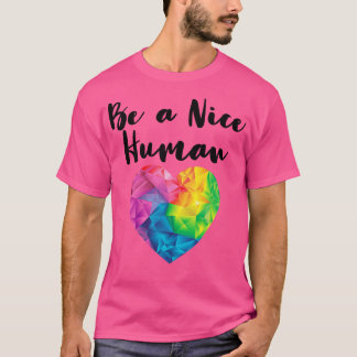 T-shirt Soyez un homme agréable Rainbow Heart World Kindne