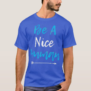 T-shirt Soyez Un Homme Gentil Citation Populaire Cadeau