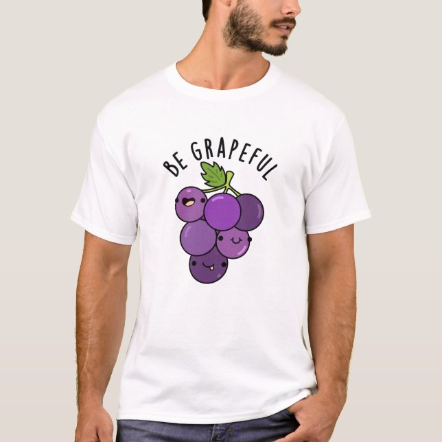T-shirt Soyez un jeu de pépins de raisin positif (Devant)