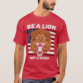 T-shirt Soyez Un Lion Et Non Un Drapeau Des États-Unis