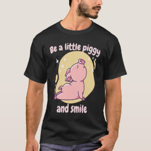 T-shirt Soyez Un Peu Fou Et Souriez Rétro Mignonne Pig P D