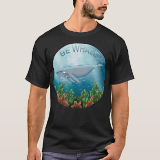 T-shirt Soyez une baleine bien