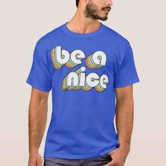 T-shirt Soyez Une Belle Typographie Rétro Style Dépassé