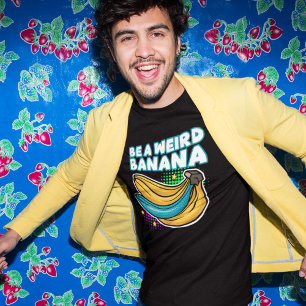 T-shirt Soyez une étrange banane amusante pop art