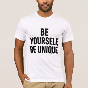 T-shirt Soyez Unique - Citation Motivationnelle T-Sh