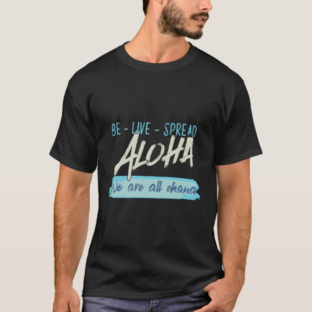 T-shirt Soyez Vivant Répandu Aloha Nous Sommes Tous Ohana  (Devant)