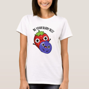 T-shirt Soyez Votre Berry Meilleur Amusant Pun Fruit