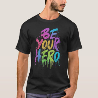 T-shirt Soyez votre héros