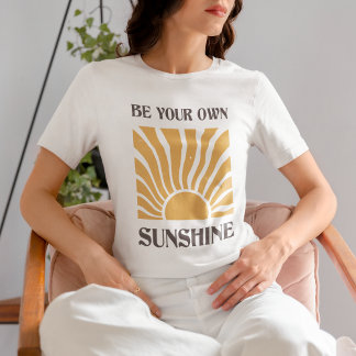 T-shirt Soyez votre propre citation positive de Sunshine R
