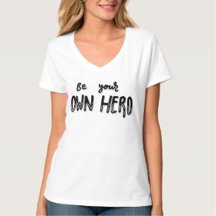 T-shirt Soyez votre propre héros - Affirmation d'autonomis