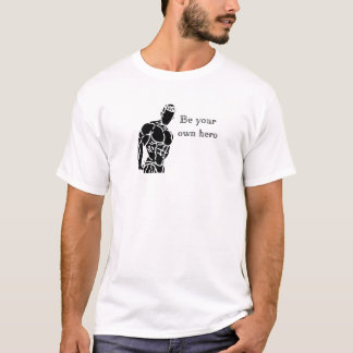 T-SHIRT SOYEZ VOTRE PROPRE HÉROS AVEC LE