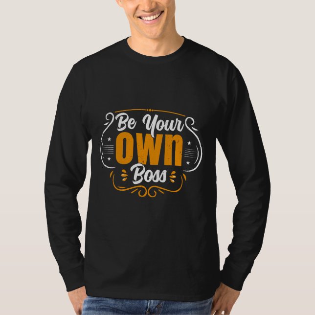 T-shirt Soyez votre propre patron (Devant)