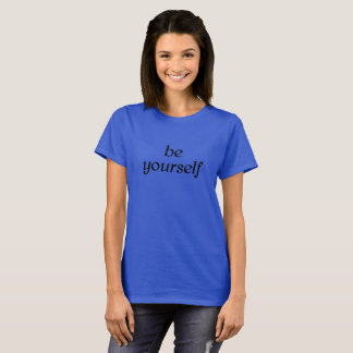 T-shirt Soyez vous-même