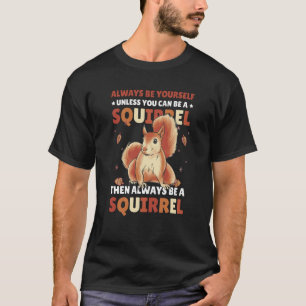 T-shirt Soyez vous-même à moins que vous ne puissiez être