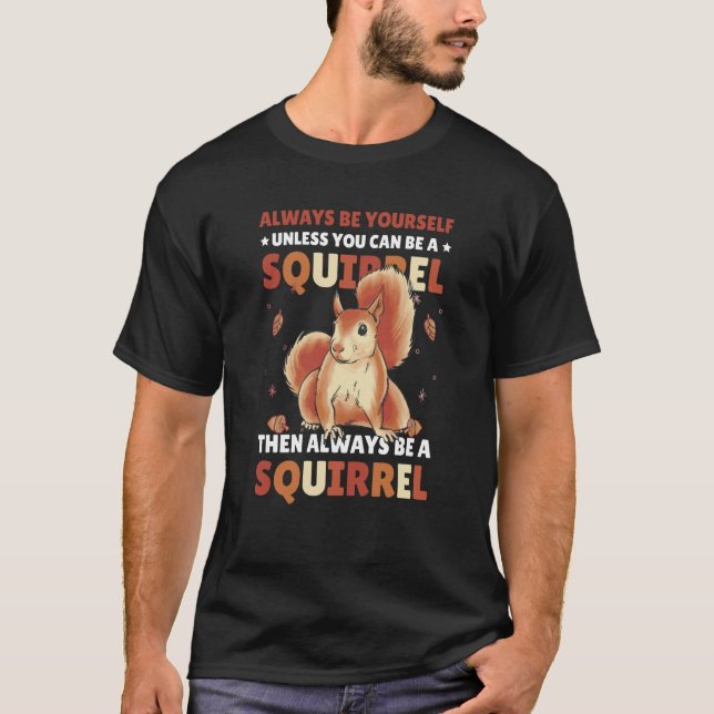 T-shirt Soyez vous-même à moins que vous ne puissiez être  (Devant)