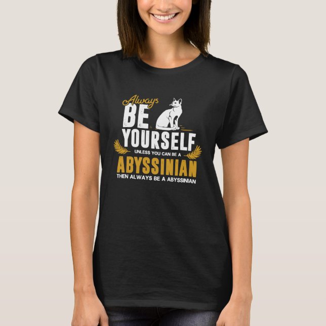 T-shirt Soyez vous-même Chat Abyssin (Devant)