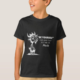 T-shirt Soyez vous-même, je l'ai fait et ils m'ont mis sou