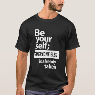 T-shirt Soyez Vous Tous Les Autres Sont Déjà Pris