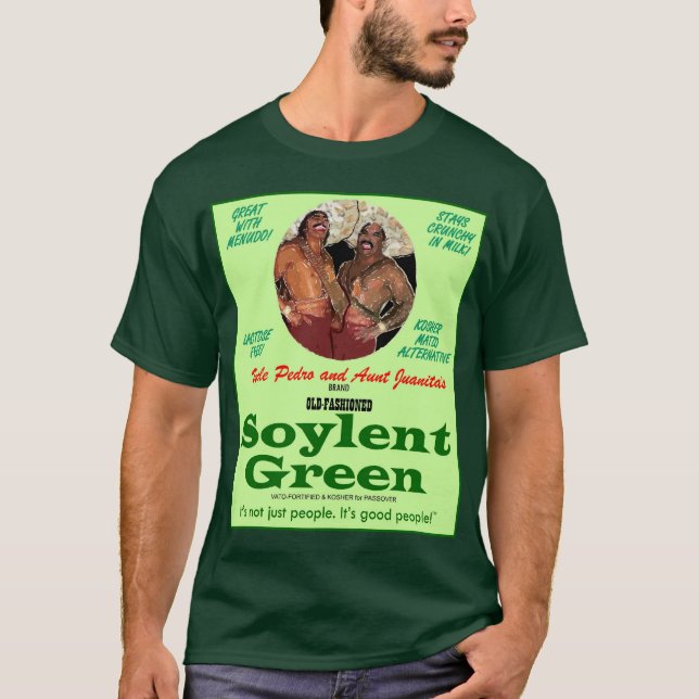 T-shirt Soylent Green d'oncle Pedro et de tante Juanita's (Devant)