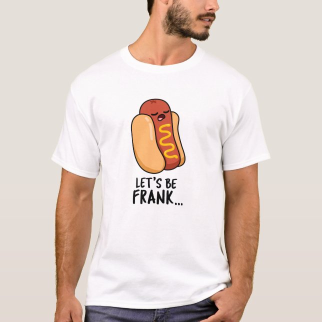 T-shirt Soyons Frank Funny Frankfurter Pun (Devant)