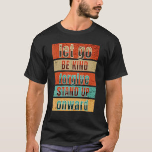 T-SHIRT SOYONS GENTILS, PARDONNEZ, MONTEZ, ALLEZ