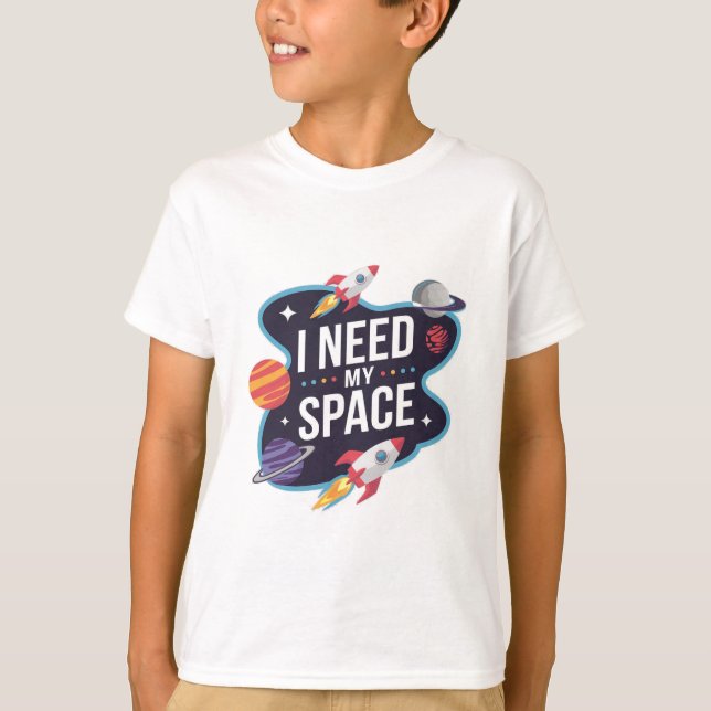 T-shirt Space Adventure : J'ai besoin de mon espace (Devant)