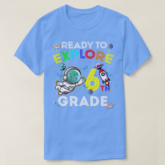T-shirt Space Dino Dinosaur Astronaut Ready To Eplore 6th  (Design devant)