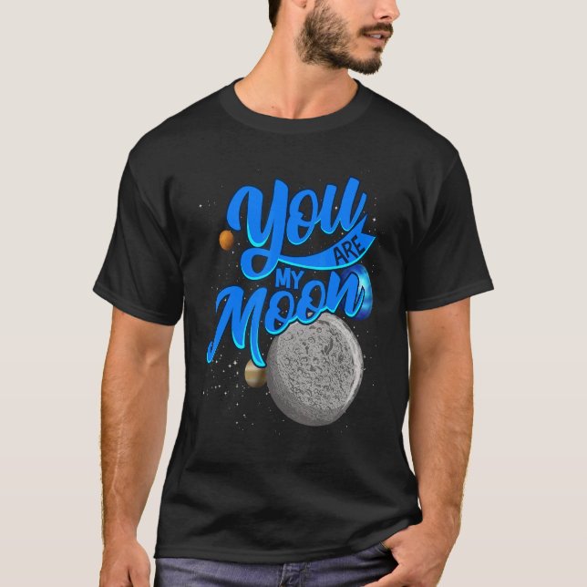 T-shirt Space Valentines Day You Are My Moon (Devant)