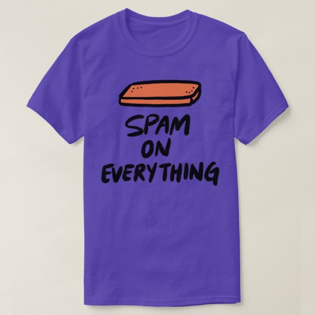 T-shirt Spam sur tout (Design devant)