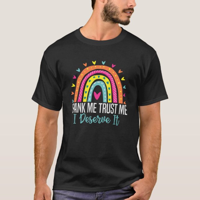 T-shirt Spank Me Faites-moi confiance Je Mérite Ça Sarcasm (Devant)