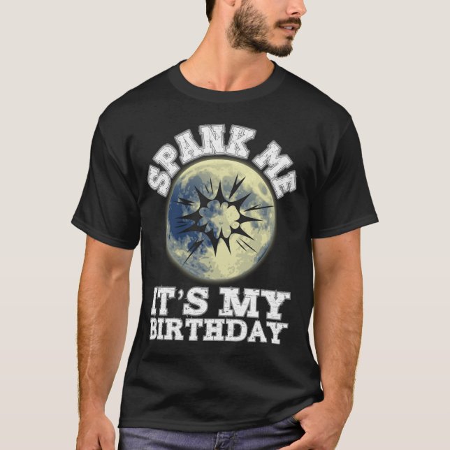 T-shirt Spank Me It's My Birthday Dirty Humour Drôle Adult (Devant)