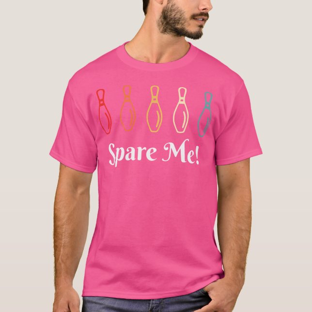T-shirt Spare Me Bowling Bowling Funny Bowler (Devant)